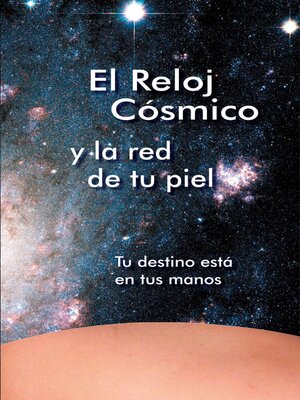 cover image of El Reloj Cósmico y la red de tu piel